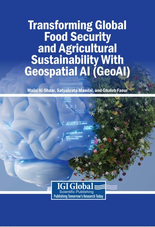 Transforming Global Food Security and Agricultural Sustainability With Geospatial AI (GeoAI)