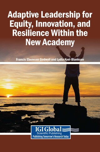Adaptive Leadership for Equity, Innovation, and Resilience Within the New Academy