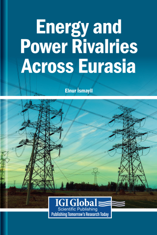 Energy and Power Rivalries Across Eurasia