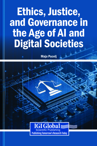 Ethics, Justice, and Governance in the Age of AI and Digital Societies