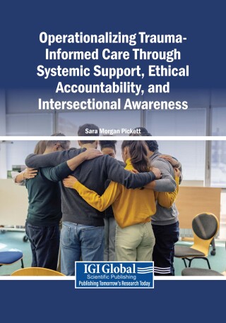 Operationalizing Trauma-Informed Care Through Systemic Support, Ethical Accountability, and Intersectional Awareness