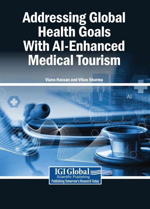 Cover image for book Addressing Global Health Goals With AI-Enhanced Medical Tourism