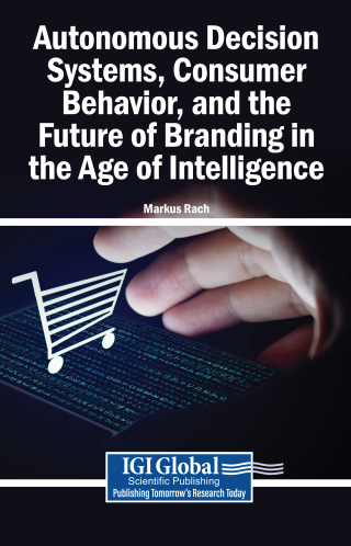 Autonomous Decision Systems, Consumer Behavior, and the Future of Branding in the Age of Intelligence
