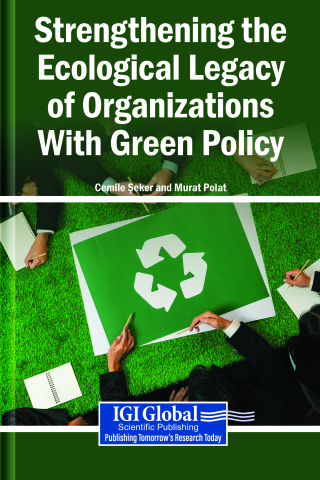 Strengthening the Ecological Legacy of Organizations With Green Policy