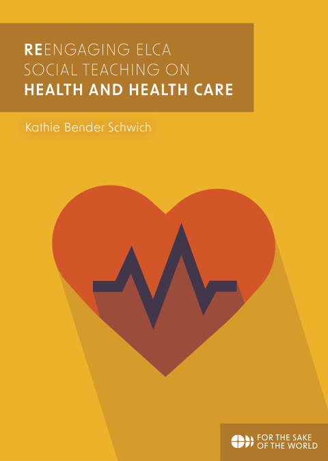 Cover image for book ReEngaging ELCA Social Teaching on Health and Health Care