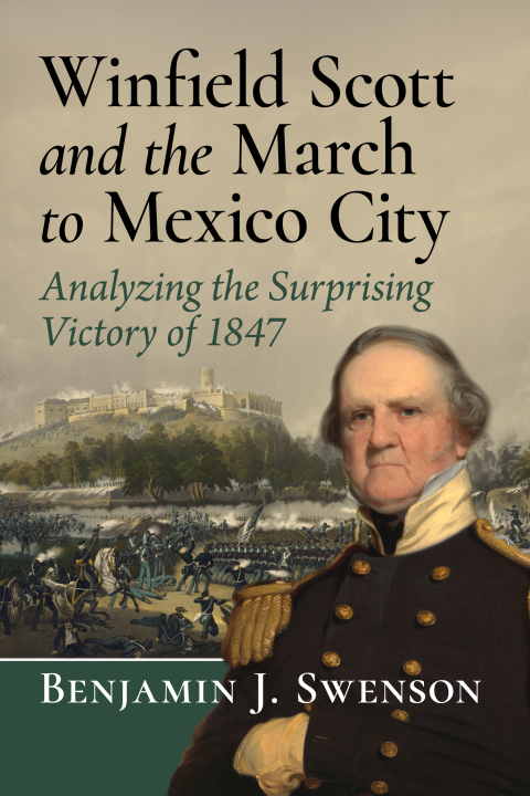 Cover image for book Winfield Scott and the March to Mexico City