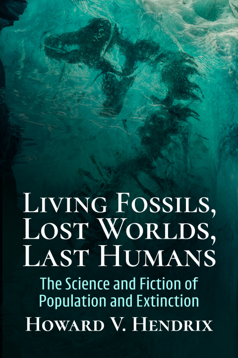 Cover image for book Living Fossils, Lost Worlds, Last Humans