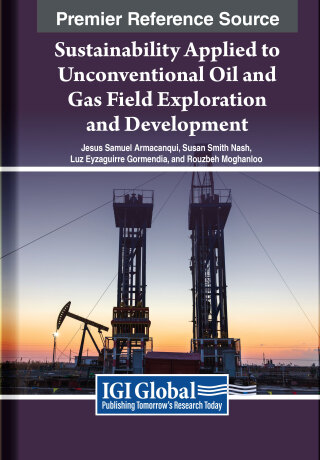 Sustainability Applied to Unconventional Oil and Gas Field Exploration and Development