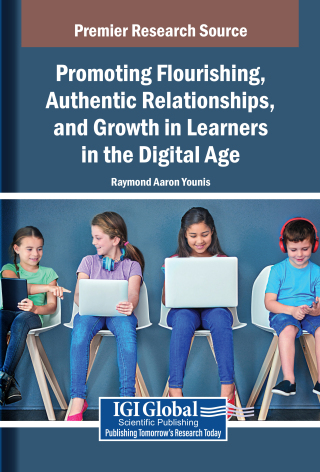 Promoting Flourishing, Authentic Relationships, and Growth in Learners in the Digital Age