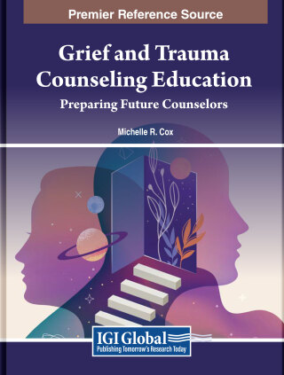 Grief and Trauma Counseling Education: Preparing Future Counselors