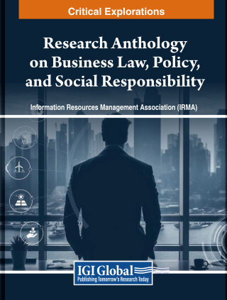 Research Anthology on Business Law, Policy, and Social Responsibility