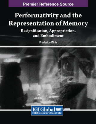 Performativity and the Representation of Memory: Resignification, Appropriation, and Embodiment