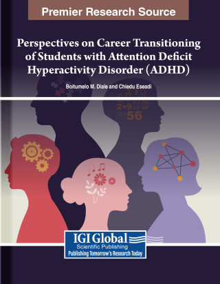 Perspectives on Career Transitioning of Students with Attention Deficit Hyperactivity Disorder (ADHD)