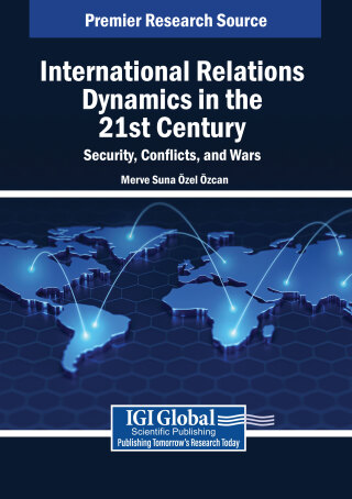 International Relations Dynamics in the 21st Century: Security, Conflicts, and Wars