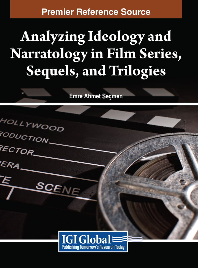 Analyzing Ideology and Narratology in Film Series, Sequels, and Trilogies