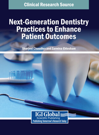 Next-Generation Dentistry Practices to Enhance Patient Outcomes