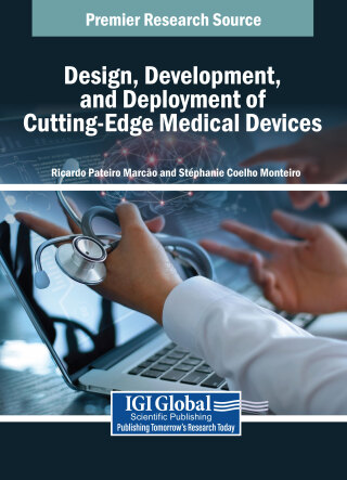 Design, Development, and Deployment of Cutting-Edge Medical Devices