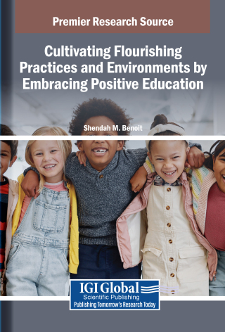 Cultivating Flourishing Practices and Environments by Embracing Positive Education