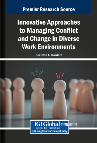 Innovative Approaches to Managing Conflict and Change in Diverse Work Environments