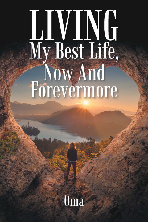 Cover image for book LIVING My Best Life, Now And Forevermore