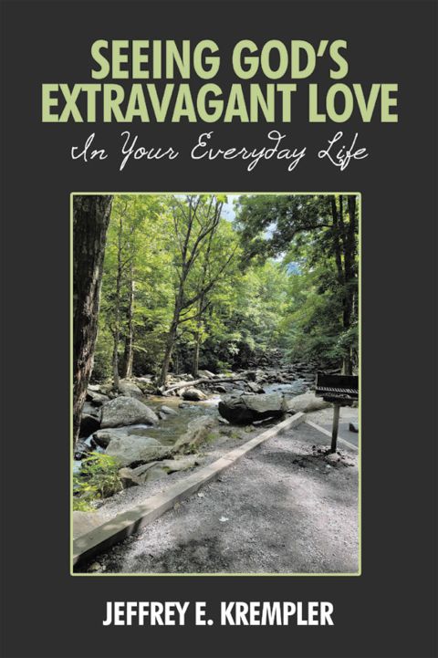 Cover image for book SEEING GOD’S EXTRAVAGANT LOVE IN YOUR EVERYDAY LIFE