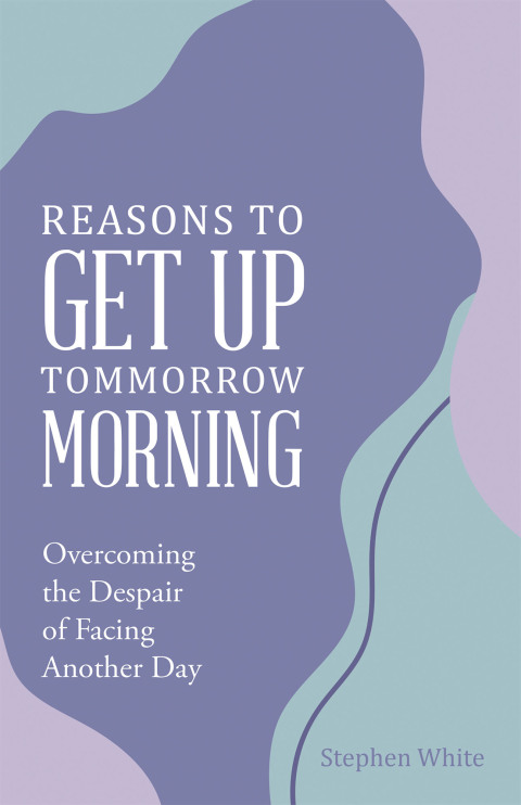 Cover image for book Reasons to Get Up Tommorrow Morning