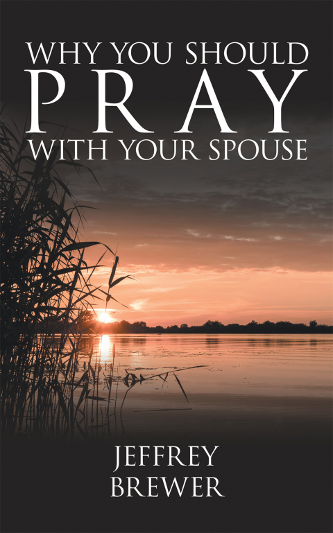 Cover image for book WHY YOU SHOULD PRAY WITH YOUR SPOUSE