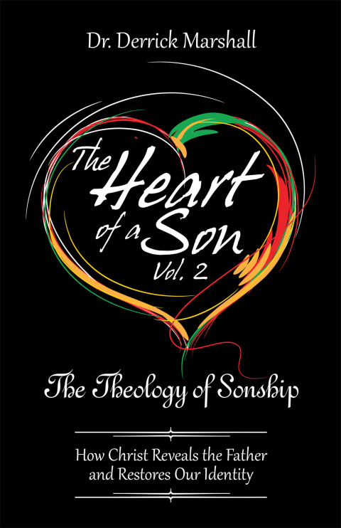 Cover image for book The Heart of a Son Vol. 2 The Theology of Sonship