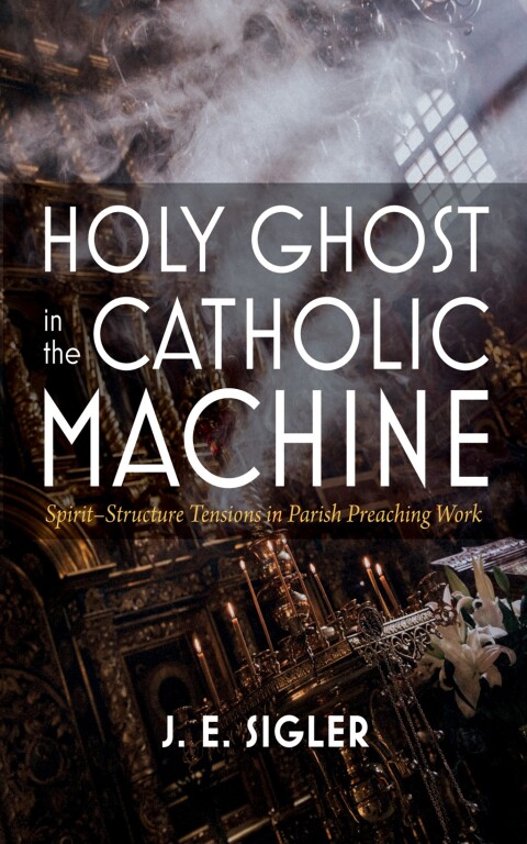 Cover image for book Holy Ghost in the Catholic Machine