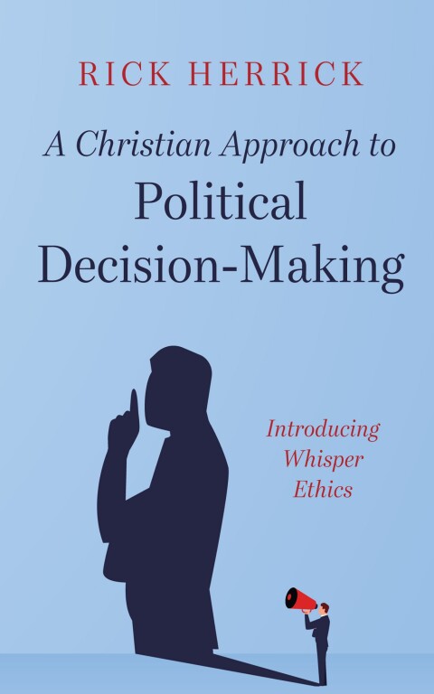 Cover image for book A Christian Approach to Political Decision-Making