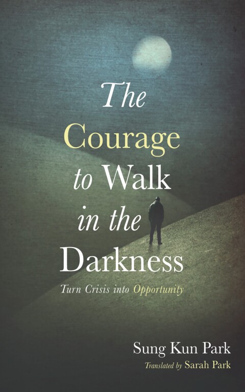 Cover image for book The Courage to Walk in the Darkness
