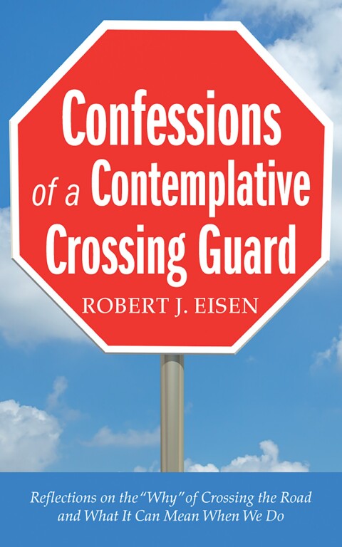 Cover image for book Confessions of a Contemplative Crossing Guard