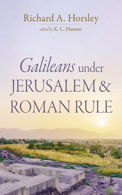Cover image for book Galileans under Jerusalem and Roman Rule
