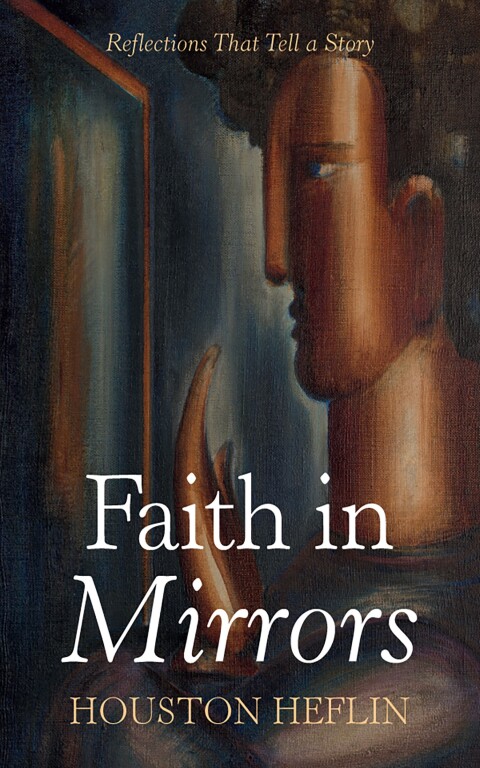 Cover image for book Faith in Mirrors