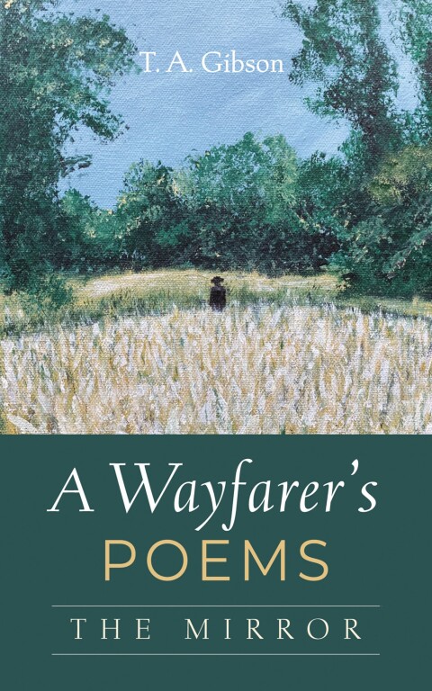 Cover image for book A Wayfarer’s Poems: The Mirror