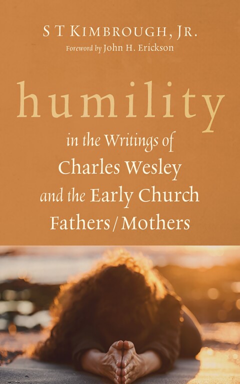 Cover image for book Humility in the Writings of Charles Wesley and the Early Church Fathers/Mothers
