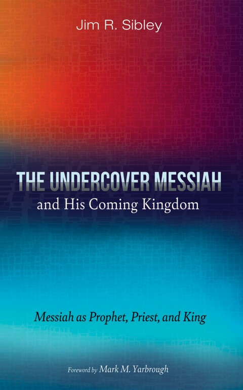Cover image for book The Undercover Messiah and His Coming Kingdom