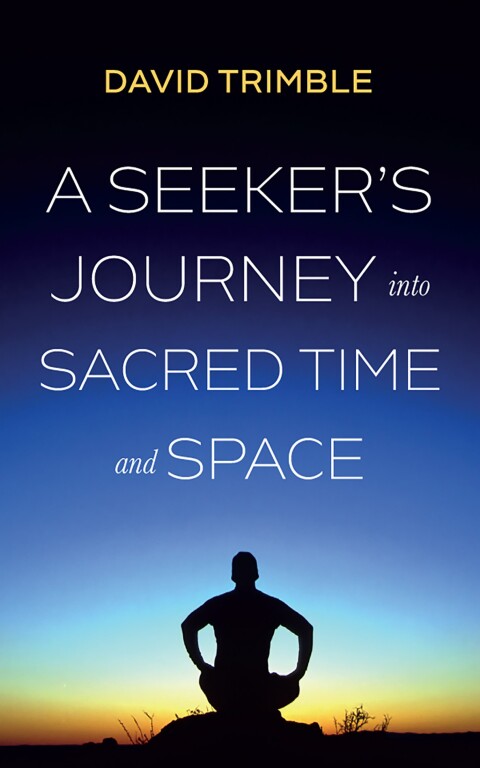 Cover image for book A Seeker’s Journey into Sacred Time and Space