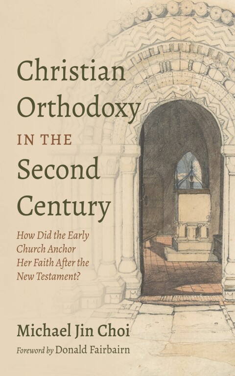 Cover image for book Christian Orthodoxy in the Second Century