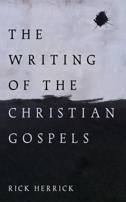 Cover image for book The Writing of the Christian Gospels