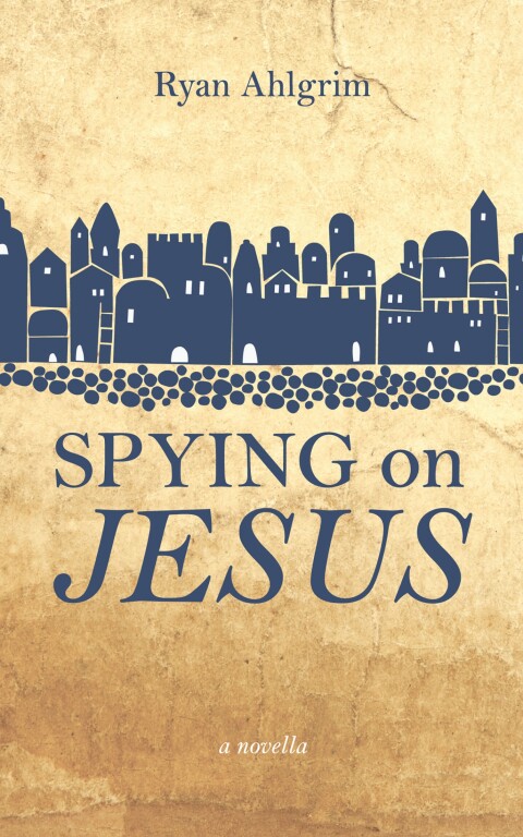 Cover image for book Spying on Jesus