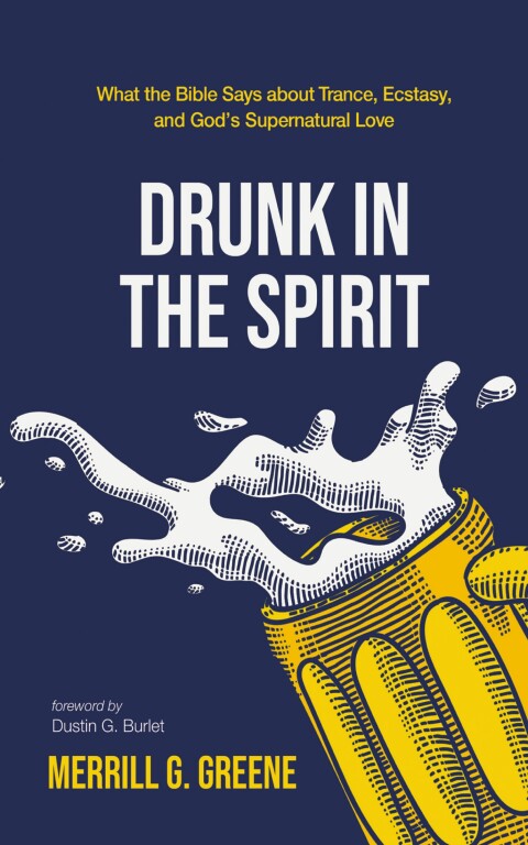 Cover image for book Drunk in the Spirit