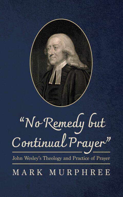 Cover image for book “No Remedy but Continual Prayer”