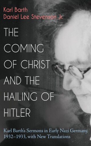 The Coming of Christ and the Hailing of Hitler