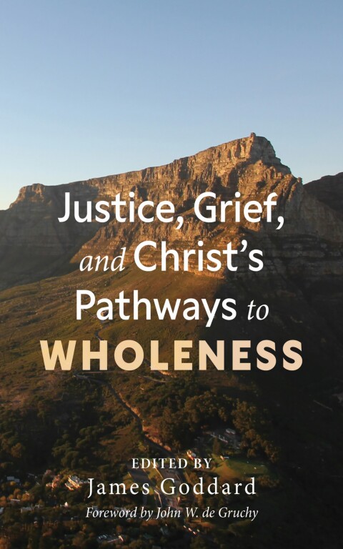 Cover image for book Justice, Grief, and Christ’s Pathways to Wholeness