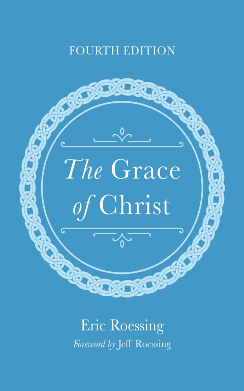 Cover image for book The Grace of Christ, Fourth Edition