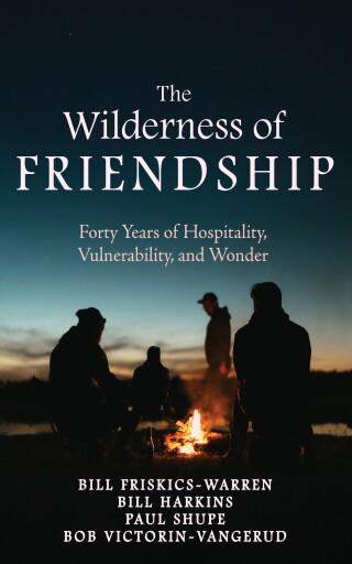The Wilderness of Friendship