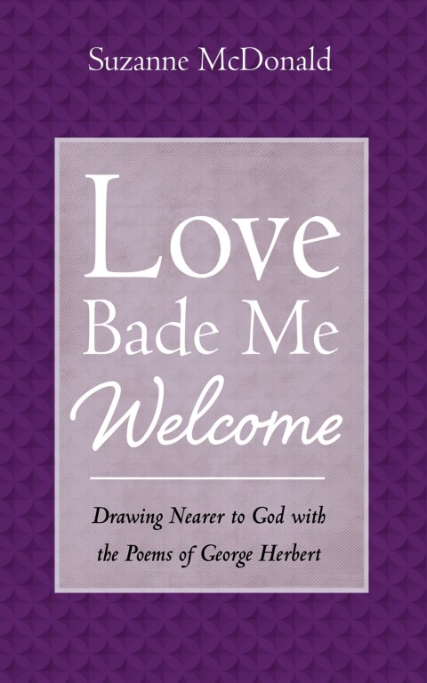 Cover image for book Love Bade Me Welcome