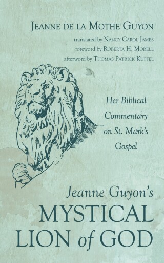 Jeanne Guyon’s Mystical Lion of God