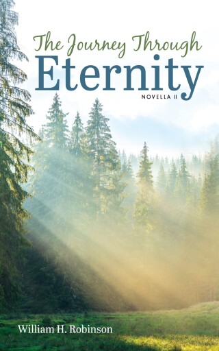 The Journey Through Eternity: Novella II
